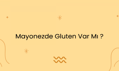 Mayonezde Gluten Var Mı