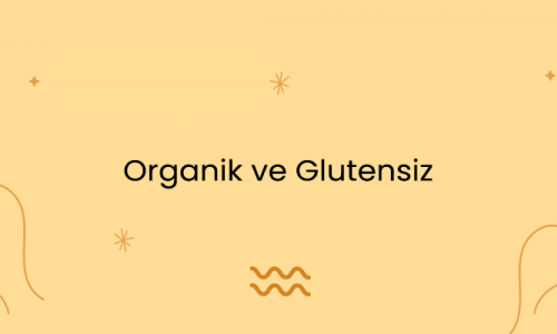Organik ve Glutensiz