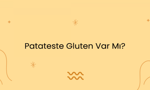 Patateste Gluten Var Mı?