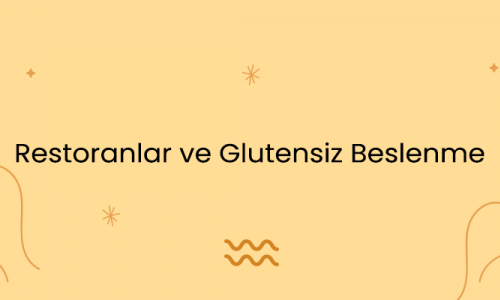 Restoranlar ve Glutensiz Beslenme