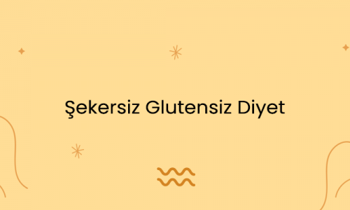 Şekersiz Glutensiz Diyet