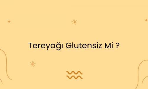 Tereyağı Glutensiz Mi ?