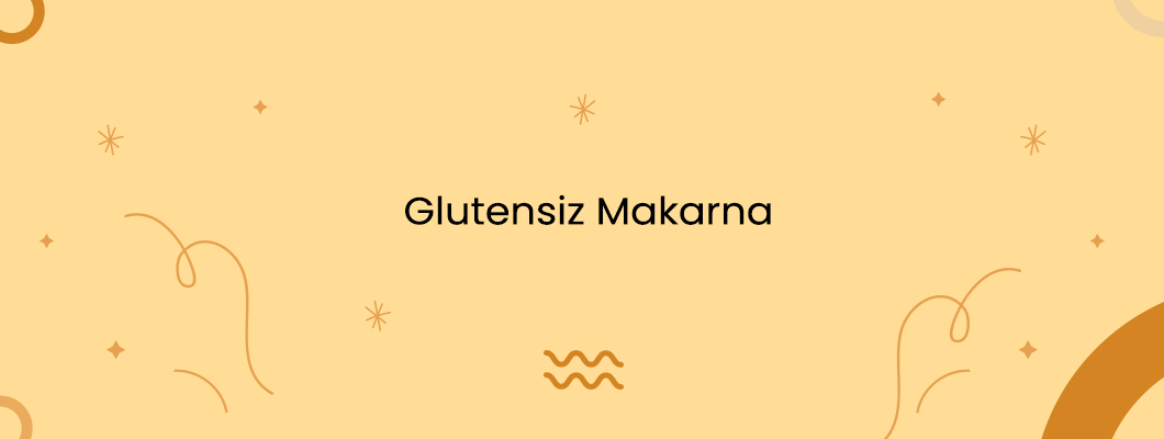 Glutensiz Makarna Glutensiz Makarna
