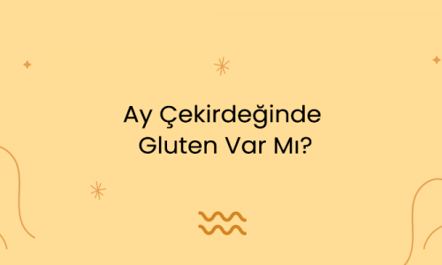 Ay Çekirdeğinde Gluten Var Mı?