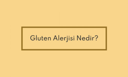 Gluten Alerjisi Nedir?