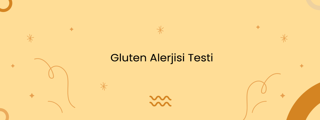 Gluten Alerjisi Testi Gluten Alerjisi Testi
