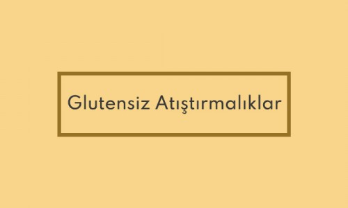 Glutensiz Atıştırmalıklar
