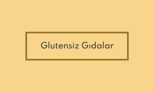 Glutensiz Gıdalar