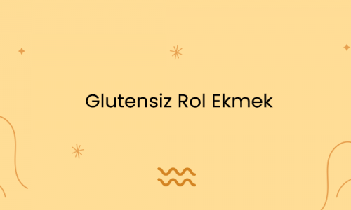 Glutensiz Roll Ekmek