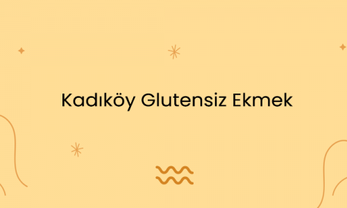 Kadıköy Glutensiz Ekmek