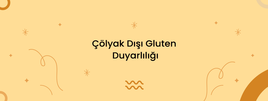 Çölyak Dışı Gluten Duyarlılığı Çölyak Dışı Gluten Duyarlılığı