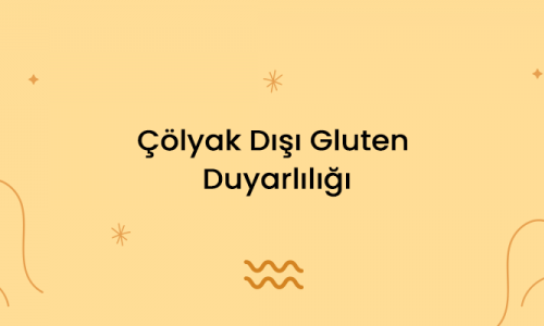 Çölyak Dışı Gluten Duyarlılığı