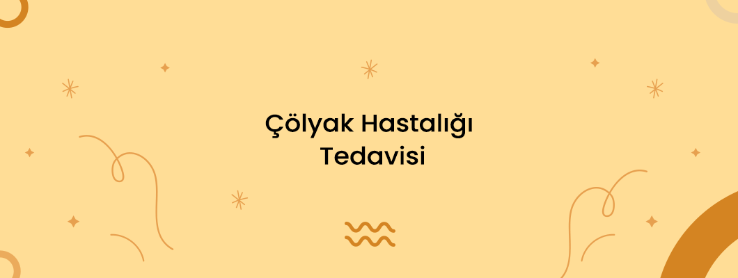 Çölyak Hastalığı Tedavisi