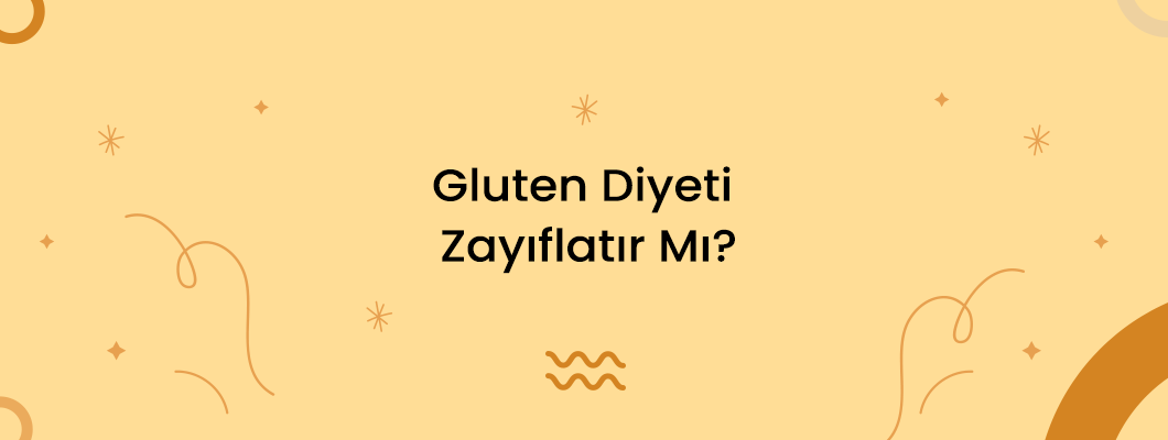 Gluten Diyeti Zayıflatır Mı? Gluten Diyeti Zayıflatır Mı?