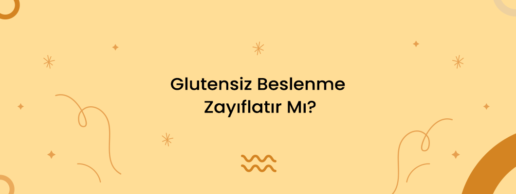 Glutensiz Beslenme Zayıflatır Mı? Glutensiz Beslenme Zayıflatır Mı?