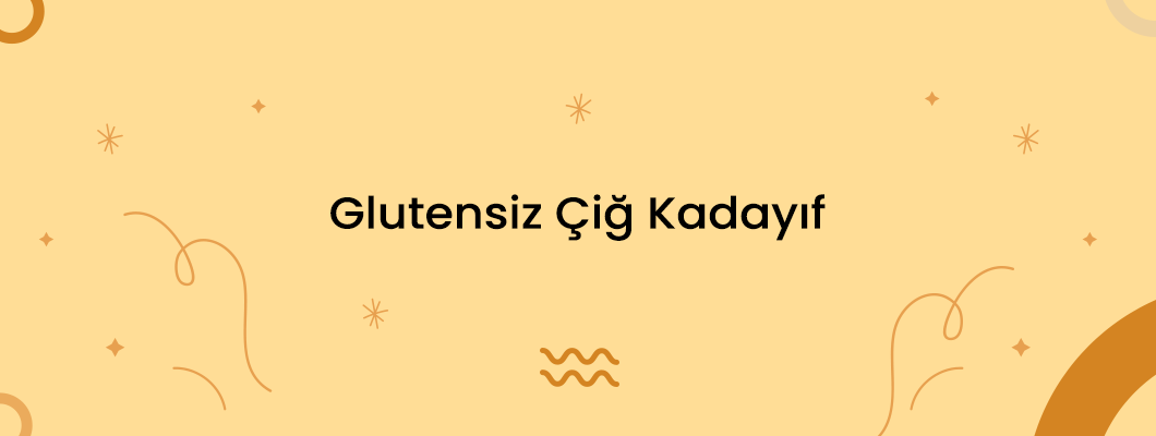 Glutensiz Çiğ Kadayıf Glutensiz Çiğ Kadayıf