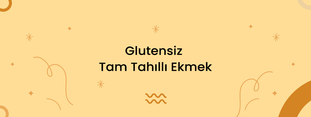 Glutensiz Tam Tahıllı Ekmek Glutensiz Tam Tahıllı Ekmek