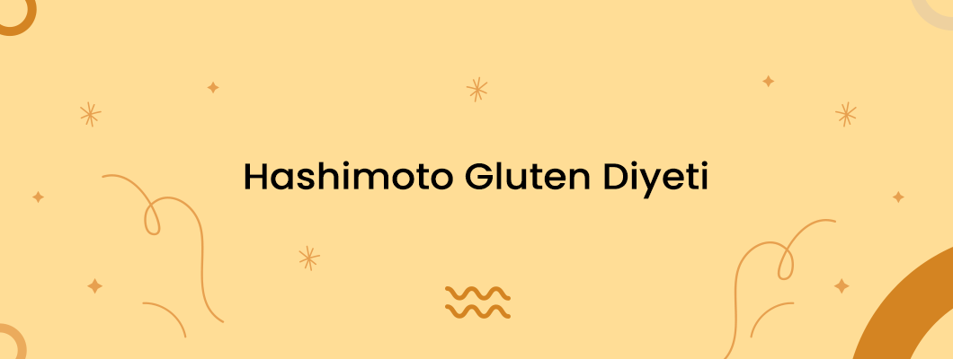 Hashimoto Gluten Diyeti Hashimoto Gluten Diyeti